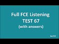 Full B2 First (FCE) Listening Test 67 with Answers