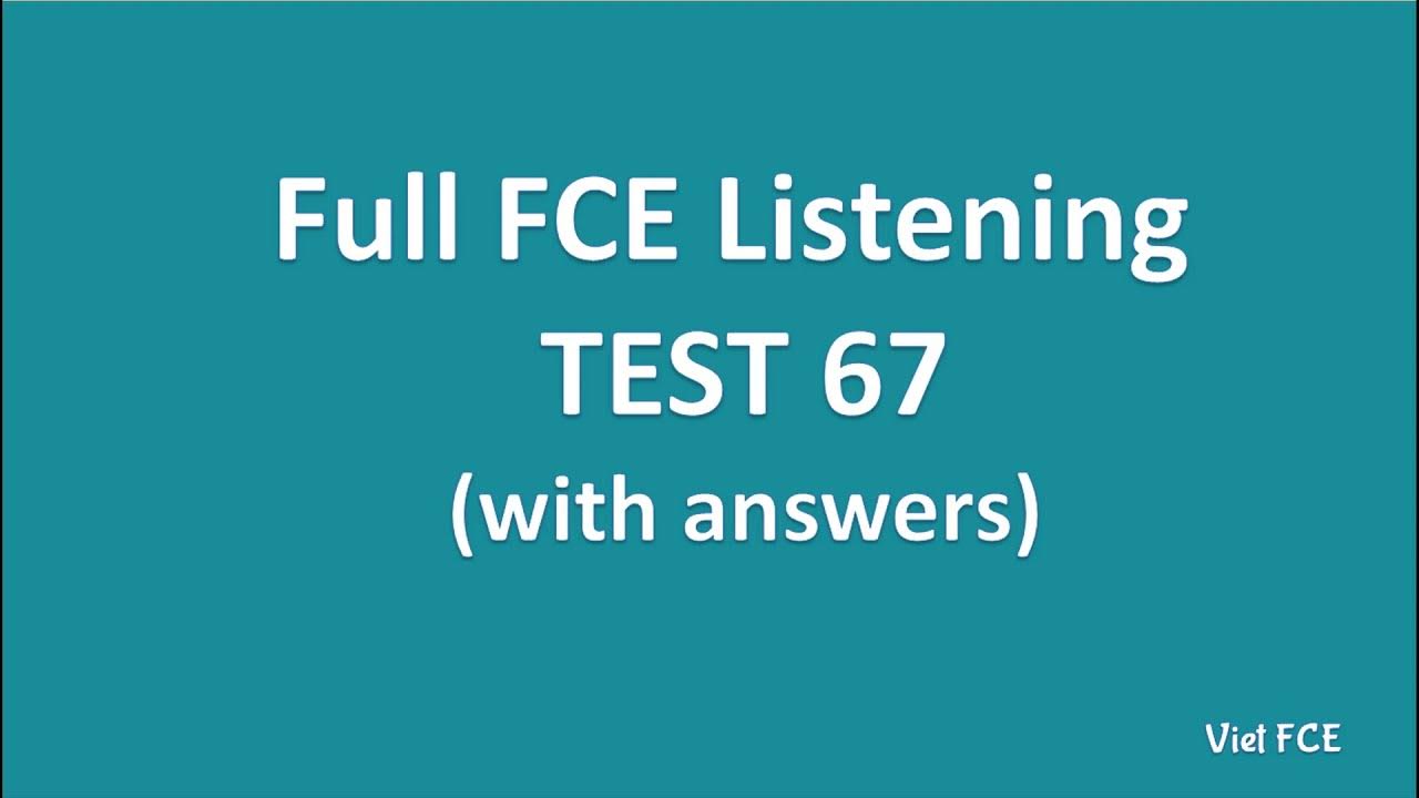 Full B2 First (Fce) Listening Test 67 With Answers - Youtube