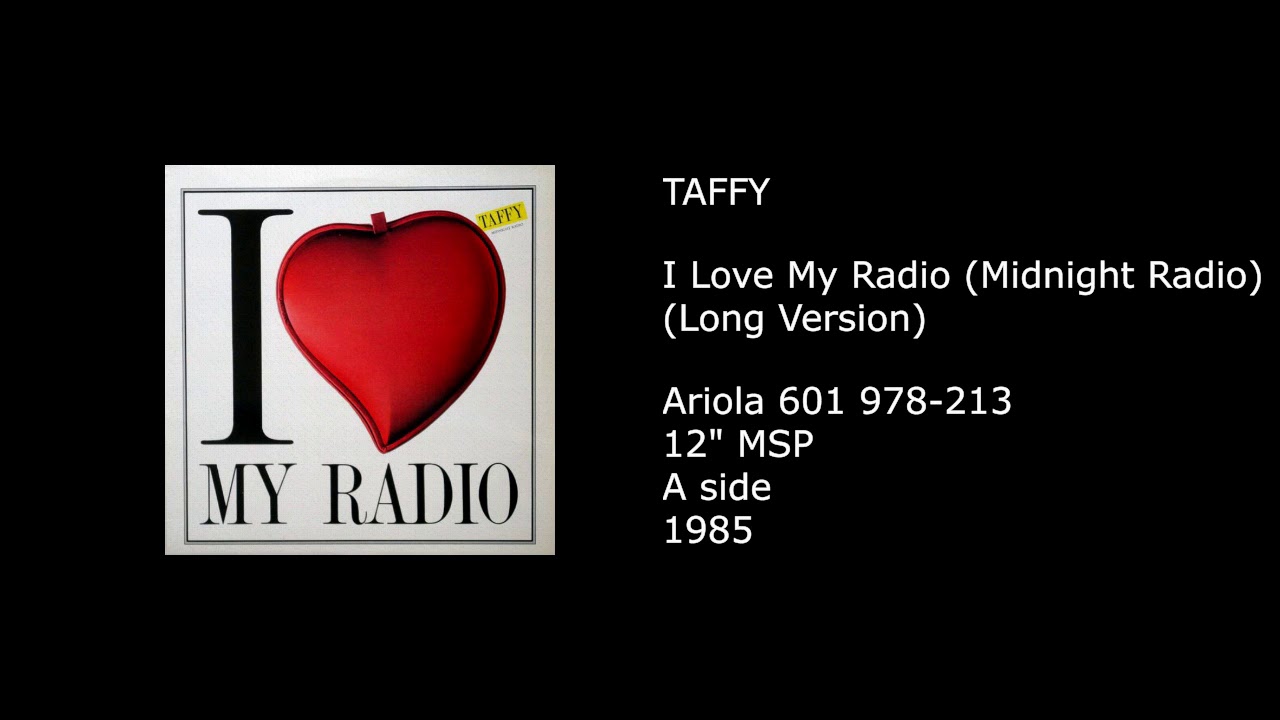 TAFFY I Love My Radio (Midnight Radio) (Long Version) 1985 YouTube