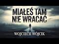 Miałeś tam nie wracać (Część 2) – Wojciech Wójcik | Decydująca Konfrontacja, Która Zmieni Wszystko!
