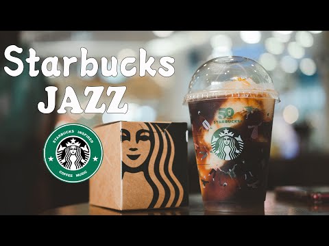 Happy Morning With Starbucks Music - Positive Starbucks Cafe Jazz & Bossa Nova Music To Relax, Study