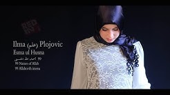 Ilma (Ø¹Ù„Ù…) Plojovic - Esma ul Husna (99 Names of Allah) Ø£Ø³Ù…Ø§Ø¡ Ø§Ù„Ù„Ù‡ - Ø¹ÛŒÙ„Ù… Ù¾Ù„Û†Ø¬Û†Ú¤ÛŒÙƒ  - Durasi: 4:03. 