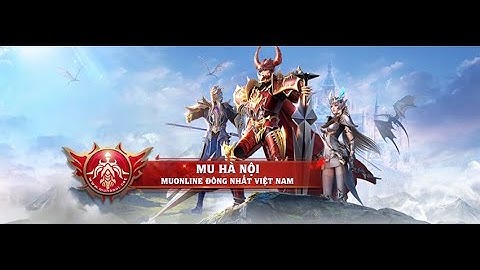 🎯 MUHANOI.NET - Ra Mắt máy chủ mới " THẦN LONG " CHUẨN MU HÀ NỘI CỔ XƯA 2003
