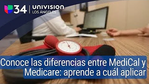 ¿Cuál es la diferencia entre Medical y Medicare?