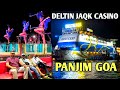 Casino Goa  Deltin Jaqk  Floating Casino  Goa Vlog ...