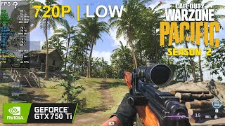 GTX 750 Ti | COD: Warzone Pacific (Season 2) 2022 | i5 3570 | 12GB Ram - 720p Low Gameplay