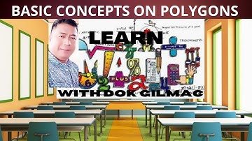 BASIC CONCEPTS ON POLYGONS