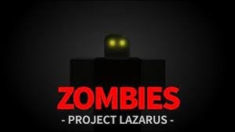 The Best Roblox Zombie Game: Project Lazarus: Zombies