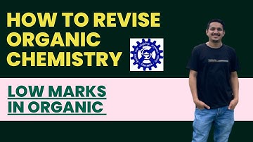 HOW TO REVISE ORGANIC CHEMISTRY| CSIR NET 2023 |LOW MARKS IN ORGANIC CHEMISTRY |PREPARATION STRATEGY