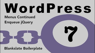 WordPress Tutorial 7. Theme Dev: Enqueue jQuery : MENU Contin . . .