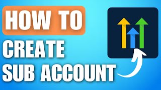 How to Create Sub Account in GoHighLevel (2024)