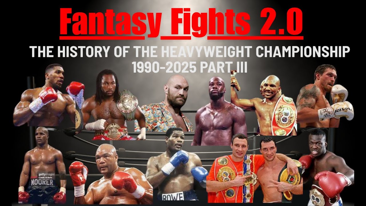 History of the Heavyweight Title 1990 2025 Part 3  fantasy fights 2 0