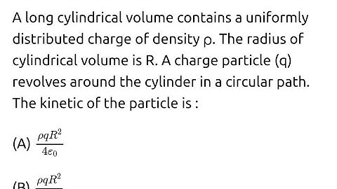 #jeemains2022 #electrostatics A long cylindrical volume contains a uniformly distributed charge of