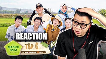 [REACTION] GIA ĐÌNH HAHA TẬP 06