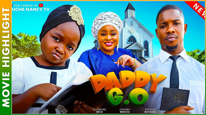 DADDY G O | A MUST-WATCH TRENDING NOLLYWOOD NIGERIAN MOVIE HIGHLIGHTS 2025