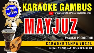 Karaoke Gambus MAYJUZ versi dangdut  - iringan musik baru berasa ORKES Mantul bos kuuhh