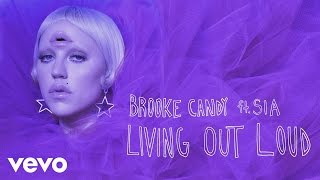Video thumbnail of "Brooke Candy - Living Out Loud (Madison Mars Remix) [Audio] ft. Sia"