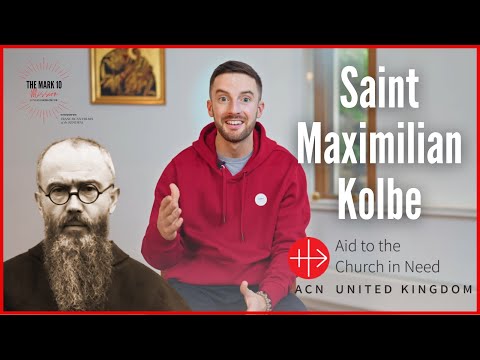 Saint Maximilian Kolbe: Aid to the Church in Need & The Mark 10 Mission - Ep10: #RedWednesday