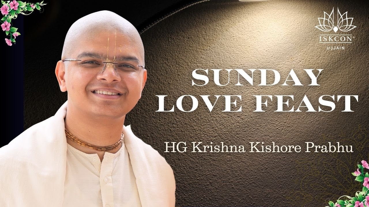 Sunday Love Feast | HG Krishna Kishore Prabhu | ISKCON Ujjain | 10 August 2025