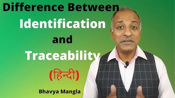Difference between Identification and Traceability : IATF 16949 | HINDI | Bhavya Mangla
