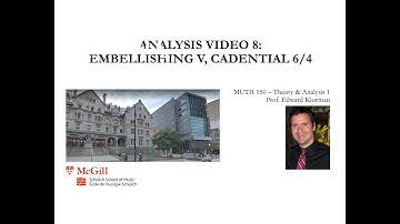 Analysis Video 8: Embellishing V, Cadential 6/4