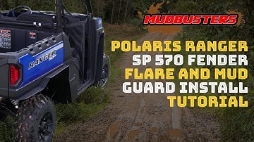 MudBusters Polaris Ranger SP 570: Step-by-Step Installation Guide