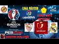 UEFA EURO 2016 / PES 2016_Final Copa SM El Rey. Sevilla FC vs R Madrid.