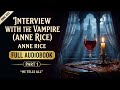 Interview With The Vampire - Anne Rice (Part 1)