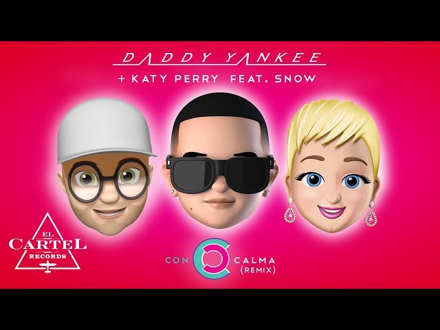 DADDY YANKEE/KATTY PERRY - CON CALMA