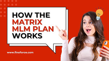 How the Matrix MLM Plan Works |FinoForce|