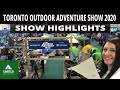 Toronto Outdoor Adventure Show 2020 -SHOW HIGHLIGHTS - Amazing Outdoors People