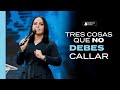 TRES COSAS QUE NO DEBES CALLAR - Pastora Yesenia Then