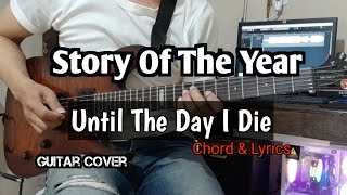 UNTIL THE DAY I DIE - STORY OF THE YEAR (GUITAR CHORD & LYRICS)