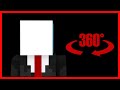 360° VR Video || Slenderman - Minecraft Animation
