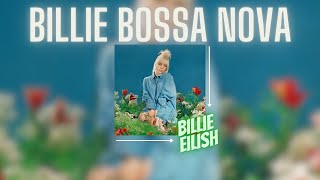 Billie Eilish - Billie Bossa Nova (Lyrics)