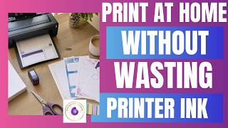 How to Print at Home Without Wasting Ink (6 Easy Tricks)