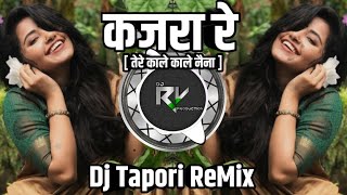 Kajra Re Tere Kaale Kaale Naina | Dj Tapori Dhol Chali Remix | Dj Rv PRODUCTion