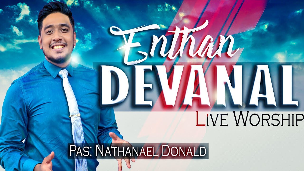 Enthan Devanal  Tamil Worship Song  Nathanael Donald