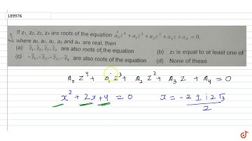 If  `z_1, z_2, z_3, z_4` are roots of the equation  `a_0 z^4+a_1 z^3+a_2 z^2+a_3 z+a_4=0` ,whe