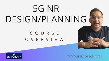 5G New Radio (NR) Design and Planning