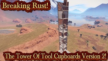 The Tower Of Tool Cupboards Version 2! | Breaking Rust Episode 136!