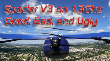 Specter V3 on 1.3Ghz video  -  good, bad, and ugly