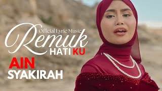 Ain Syakirah - Remuk Hatiku ( Lyric Music) 