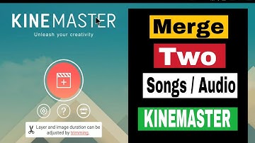 How to merge two audios together in Kinemaster?