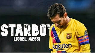 Lionel Messi ►  The Weeknd - Starboy ft. Daft Punk ● Skills and Goals ● N3Gann