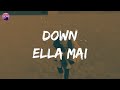 Ella Mai - Down (Lyric Video)