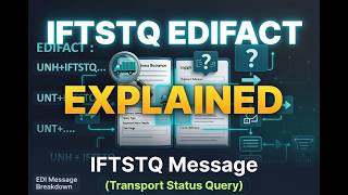 Details IFTSTQ EDIFACT Explained | Transport Status Query (Track Shipments) Guide