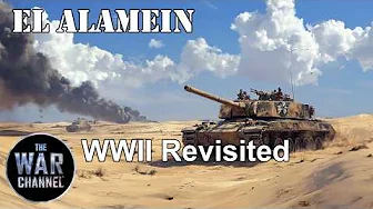The Battle of El Alamein | World War II Revisited | Full Documentary