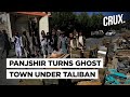 Panjshir Resembles Ghost Town After Exodus Post Taliban’s Takeover Of The Valley