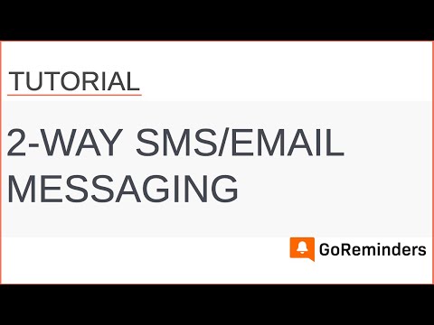 GoReminders: Getting Started with 2-Way SMS/Email Messaging